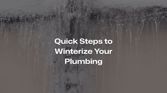 Quick Steps to Winterize Your Plumbing